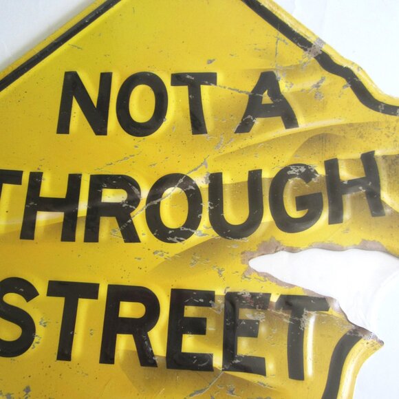 Not A Through Street Metal Wall Sign Home - Picture 2 of 3